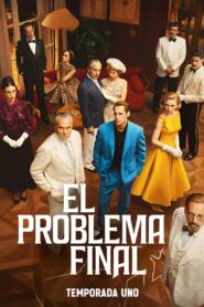 O Problema Final 1 Temporada