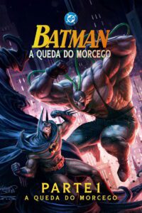 Batman: A Queda do Morcego – Parte 1